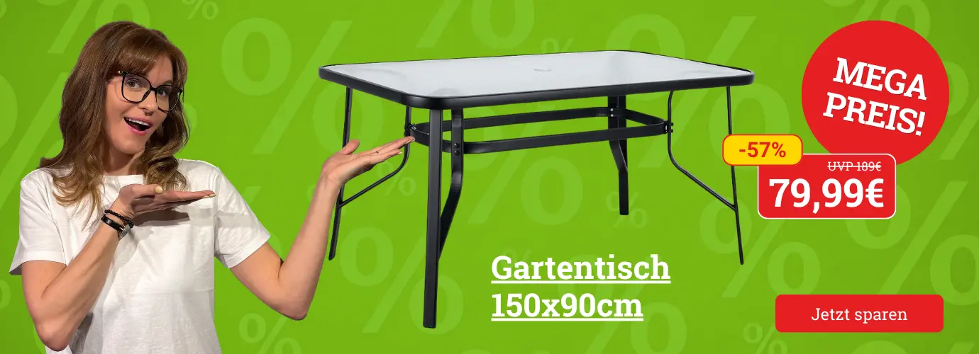 MEGA Preis! Gartentisch NADJA. Hier entdecken>