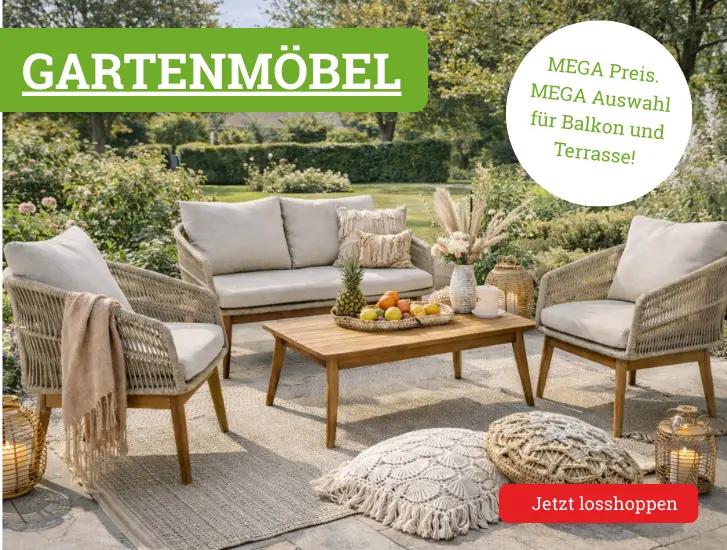 Gartenmöbel zu MEGA Preisen. Hier entdecken>