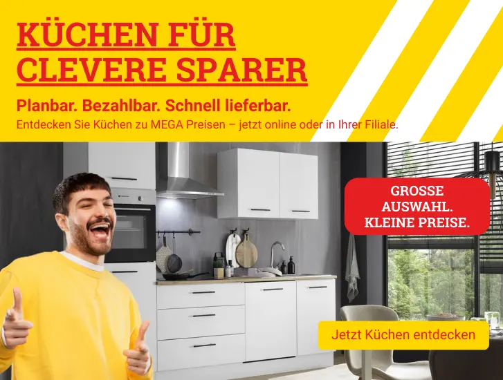 Küchen für clevere Sparer. Planbar. Bezahlbar. Schnell lieferbar. Entdecken Sie Küchen zu MEGA Preisen – jetzt online oder in Ihrer Filiale.