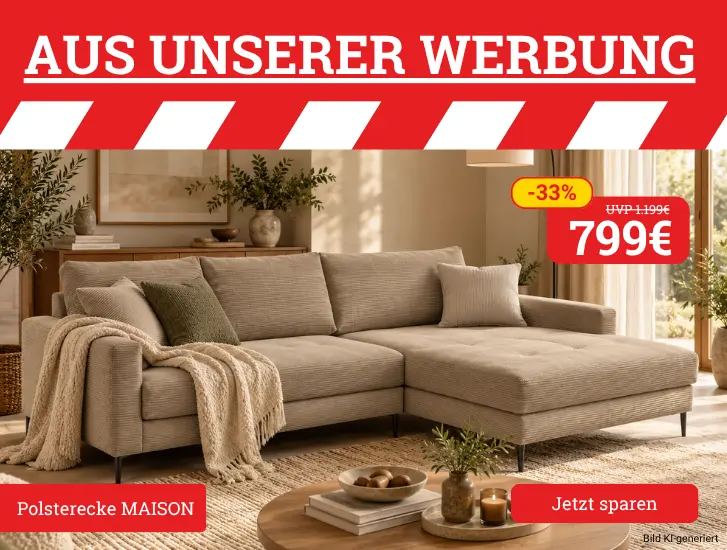 Aus unserer Werbung! Polsterecke MAISON. Hier entdecken>