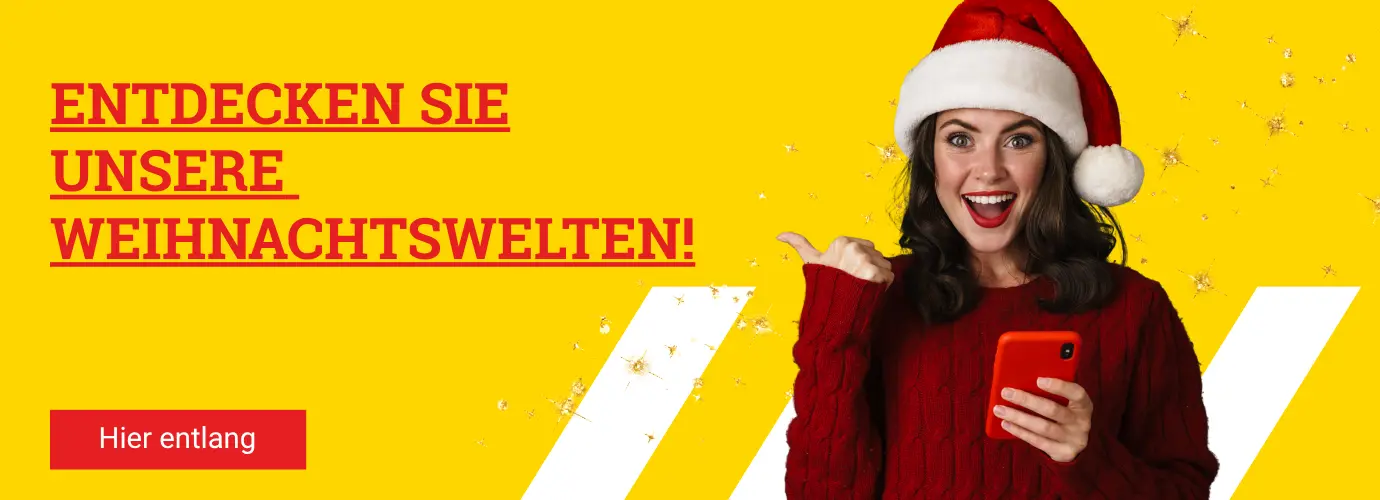 Entdecken Sie unsere Weihnachtswelten